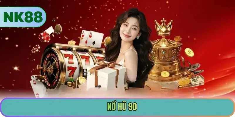 Nổ hũ 90